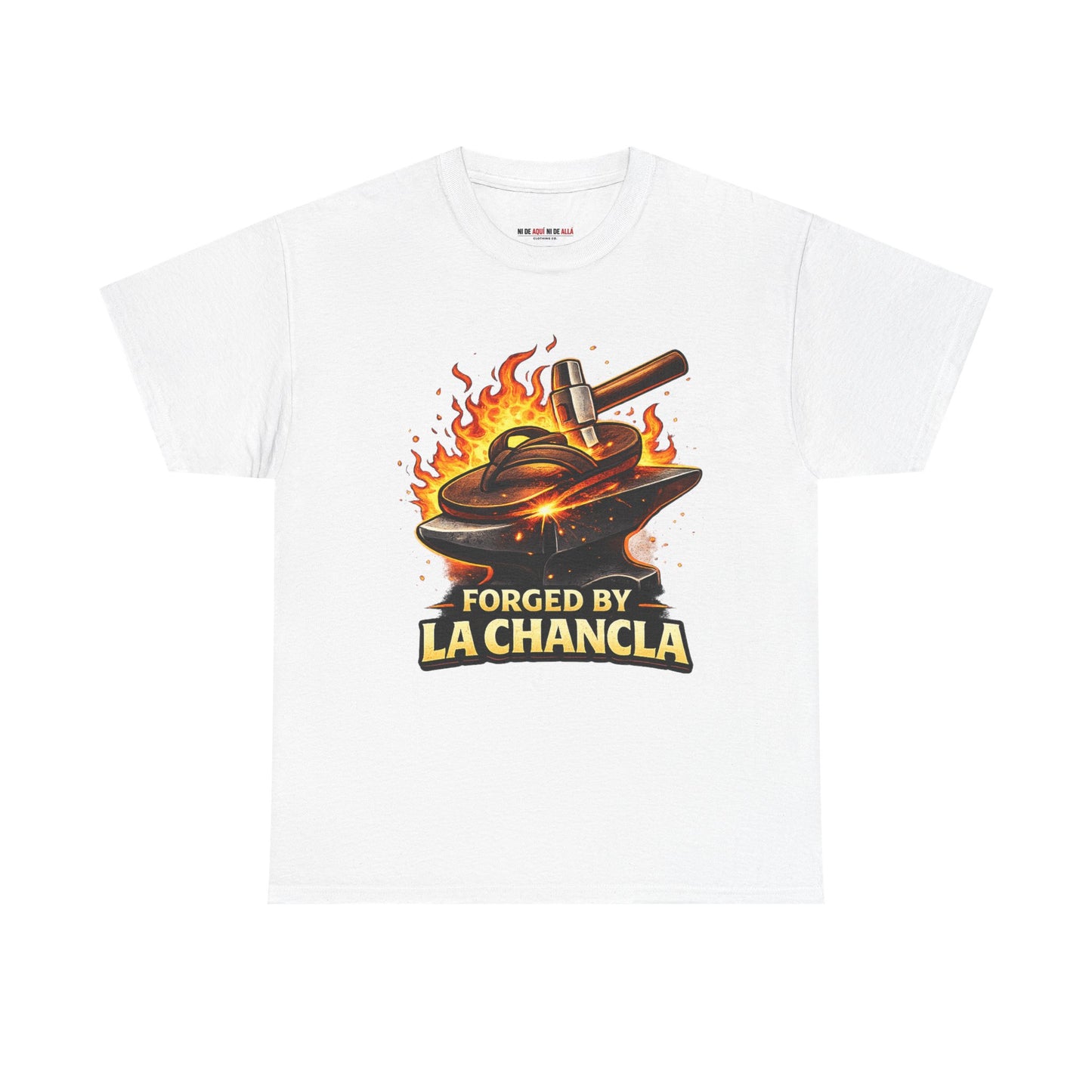 Forged by La Chancla Graphic Tee — Streetwear T‑Shirt — Ni de Aquí Ni de Allá
