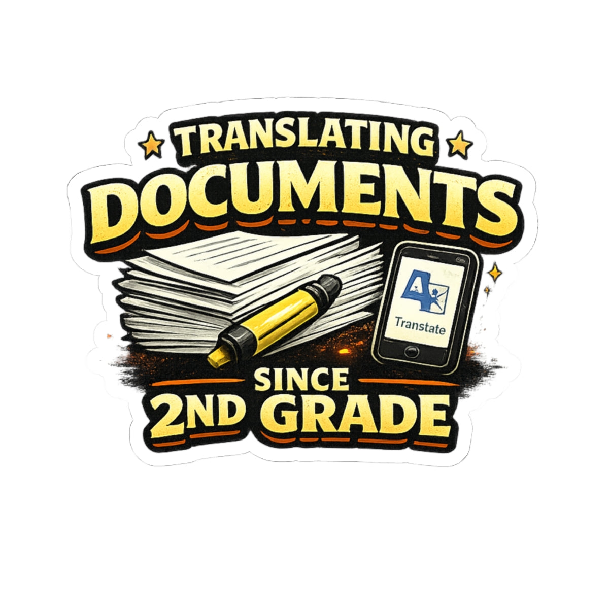 Translating Documents Since 2nd Grade  — Vinyl Sticker